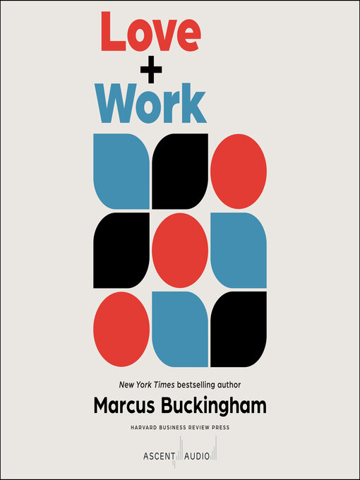 Title details for Love + Work by Marcus Buckingham - Wait list